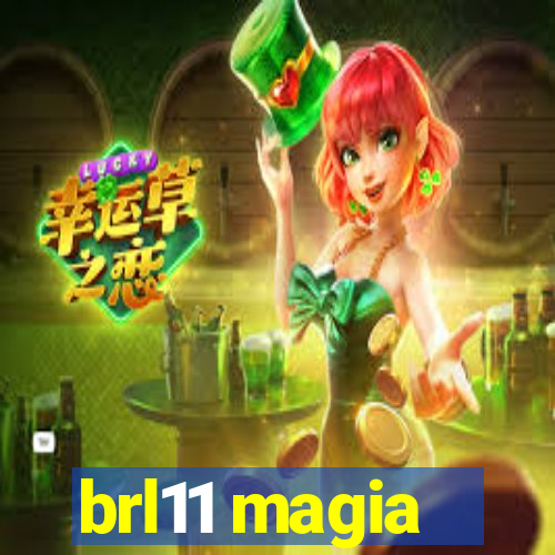 brl11 magia